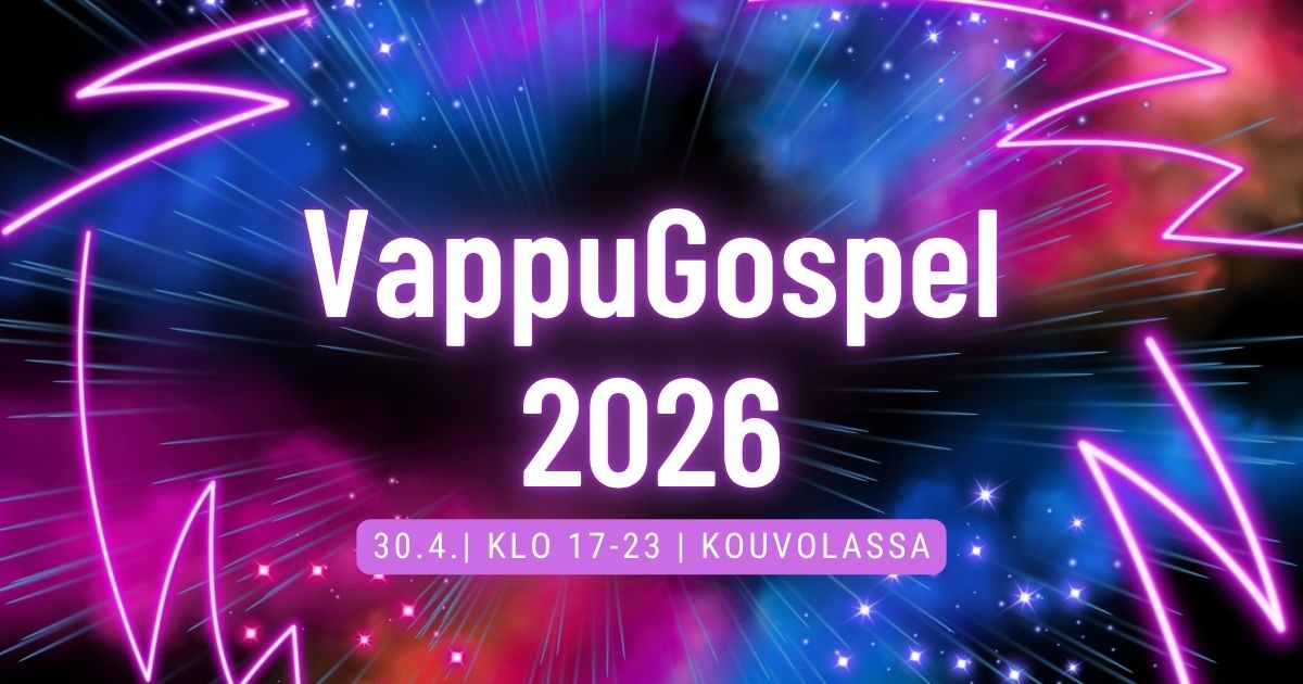 VappuGospel 2026 30.4. klo 17-23 Kouvolassa.