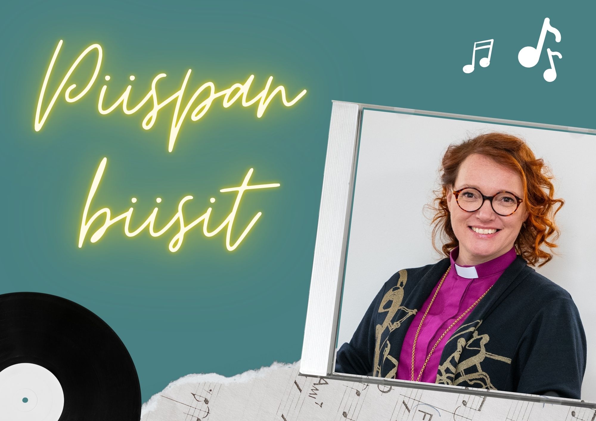 Hymyilevä kiharatukkainen naispiispa, vinyylilevy, nuotteja ja teksti: Piispan biisit.