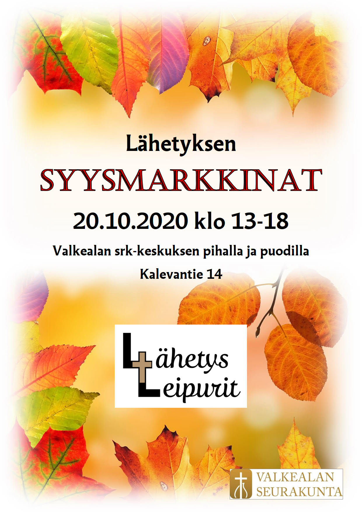 Lähetyksen syysmarkkinat Lähetyksen syysmarkkinat 20.10.2020 klo 13-18 Valkealan srk-keskuksen pihalla ja puodilla.