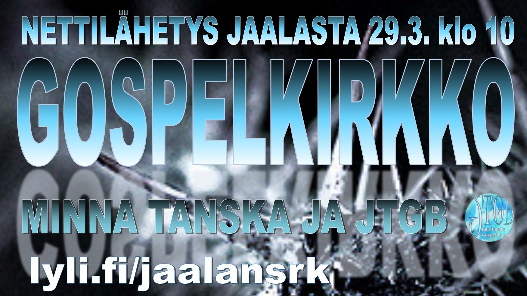 Gospelkirkon Youtube nettilähetys Jaalasta Gospelkirkon nettilähetys Jaalansta 29.3. klo 10