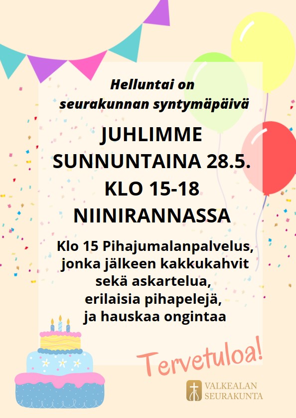 Juhlapäivä Niinirannassa sunnuntaina 28.5. klo 15-18. Pihajumalanpalvelus klo 15 jonka jälkeen kakkukahvit ja erilaista toimintaa. Tervetuloa!