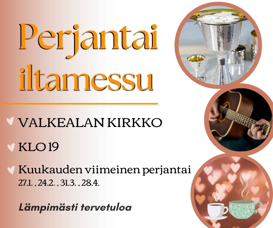 Valkealan kirkossa klo 19 iltamessu perjantai 31.3. Lämpimästi tervetuloa.