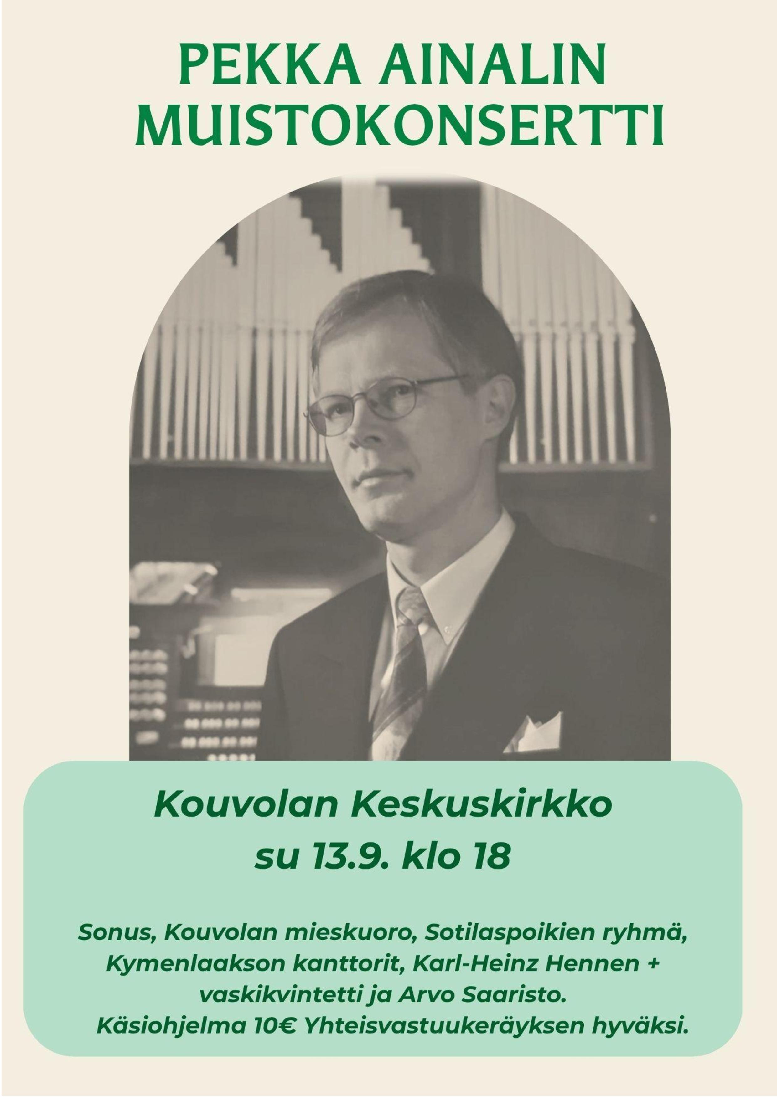 Pekka Ainalin kasvokuva vihreällä pohjalla ja konserttitiedot, Kouvolan Keskuskirkko 13.9.2026 klo 18.