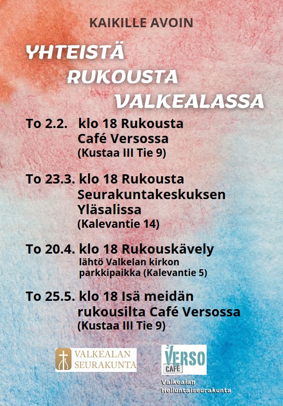 Yhteistä rukousta Valkealan ihmisten ja asioiden puolesta torstaina 23.3. klo 18 Valkealan seurakuntakeskuksen yläsalissa.