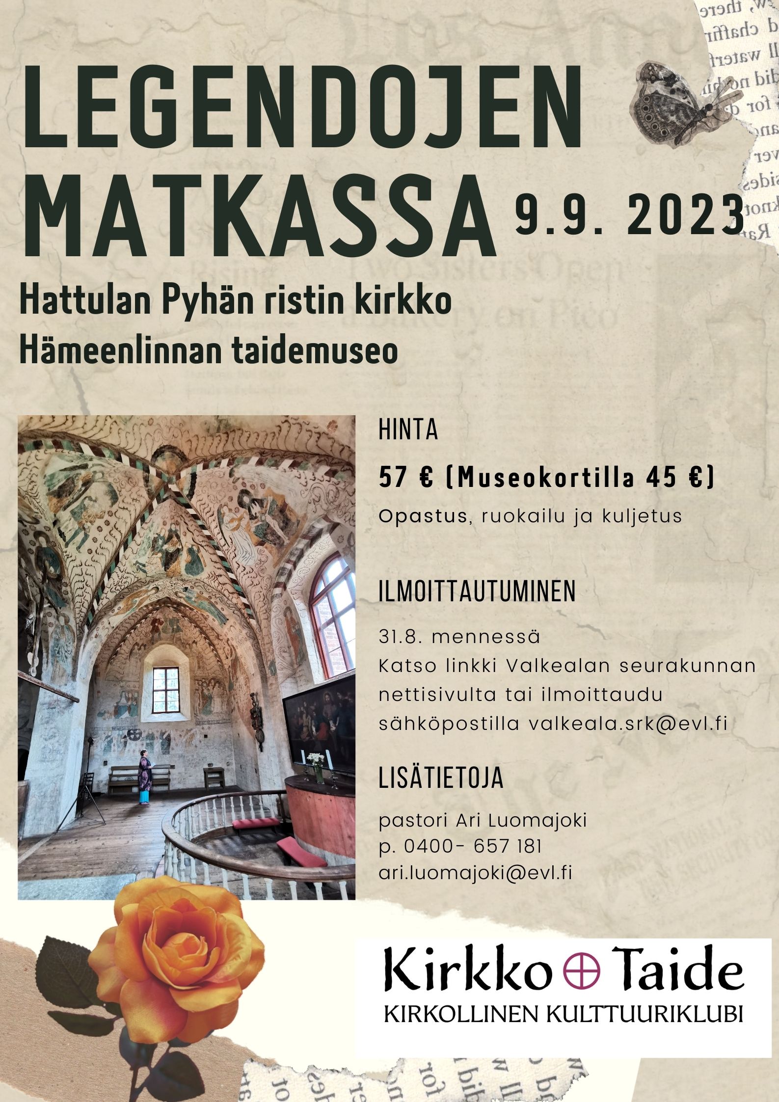 Juliste, jossa kuva Hattulan kirkosta ja keltainen ruusu sekä teksti: Legendojen matkassa 9.9.2023 Hattulan...